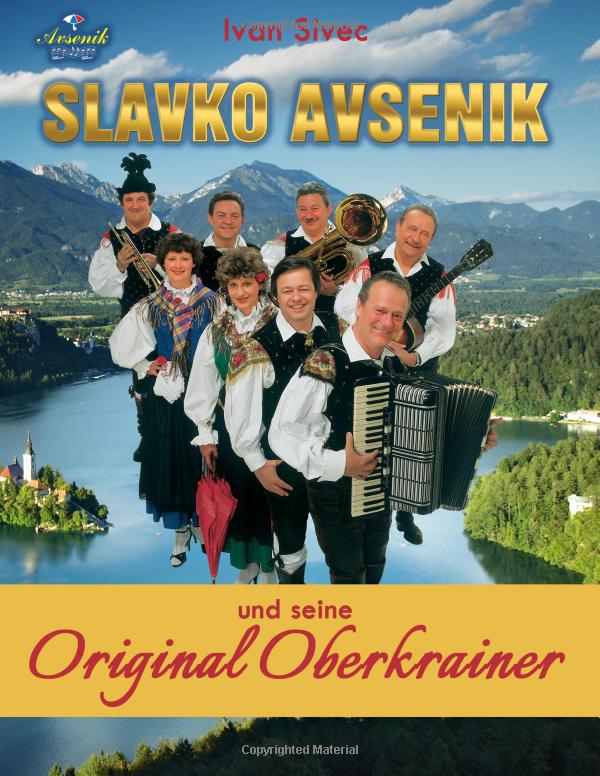 Slavko Avsenik und seine Original Oberkrainer: ein europaisches Musikphanomen aus Oberkrain